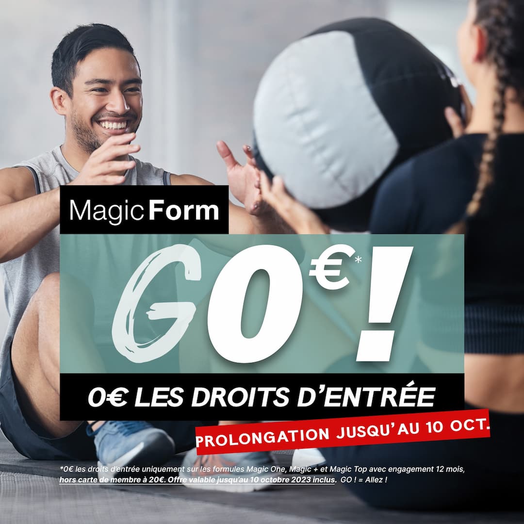 PROLONGATION : G0€ chez Magic Form !