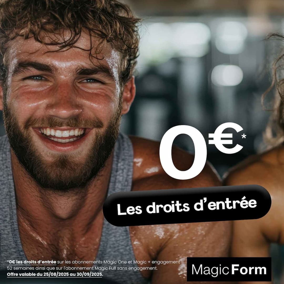 0€ LES DROITS D'ENTRÉE CHEZ MAGIC FORM