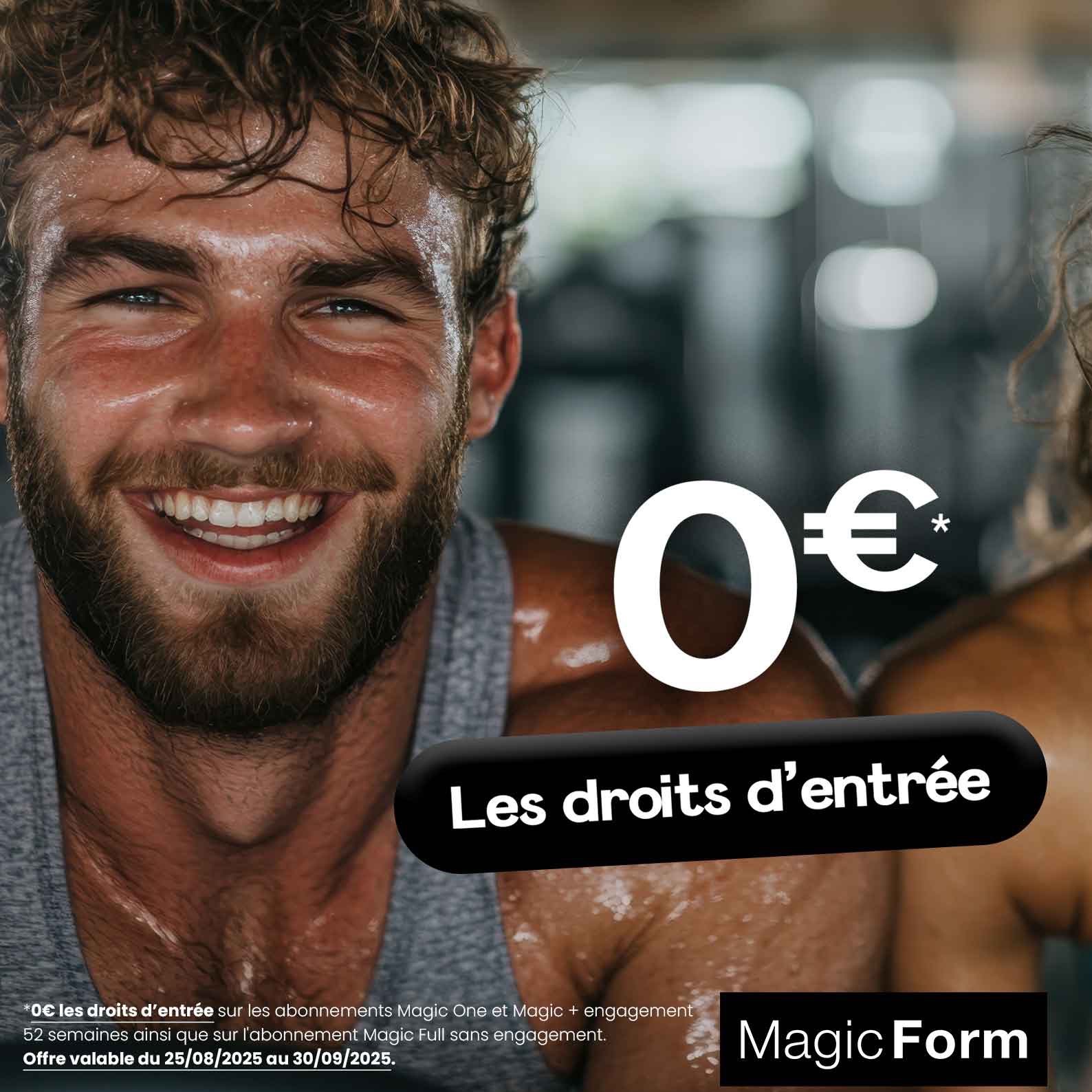 0€ LES DROITS D'ENTRÉE CHEZ MAGIC FORM